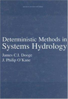 Deterministic Methods in Systems Hydrology : IHE Delft Lecture Note Series