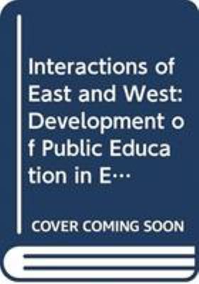 Interactions of East and West : Development of Public Education in Early Hong Kong