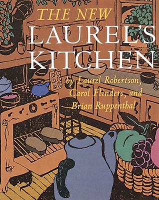 The New Laurel's Kitchen : [a Cookbook]