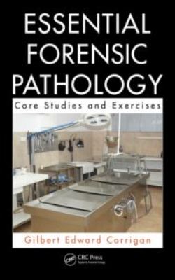 Essential Forensic Pathology : Core Studies and Exercises