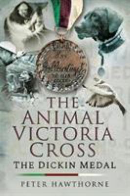 The Animal Victoria Cross : The Dickin Medal