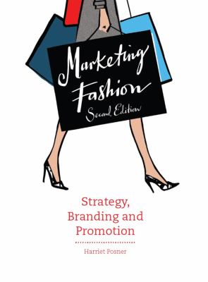 Marketing Fashion, Second Edition : Strategy, Branding and Promotion