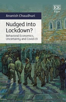Nudged into Lockdown? : Behavioural Economics, Uncertainty and Covid-19