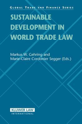 Sustainable Developments in World Trade Law
