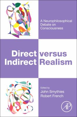 Direct Versus Indirect Realism : A Neurophilosophical Debate on Consciousness