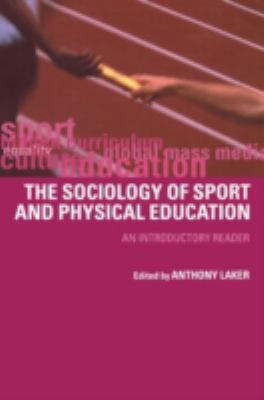 Sociology of Sport and Physical Education : An Introduction