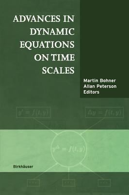 Advances in Dynamic Equations on Time Scales