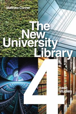 The New University Library : Four Case Studies