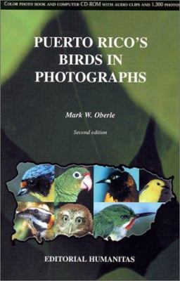 Puerto Rico's Birds in Photographs : A Complete Guide and CD-ROM Including the Virgin Islands