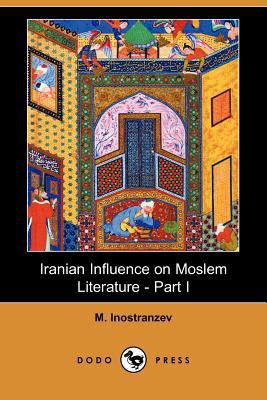 Iranian Influence on Moslem Literature - Part I