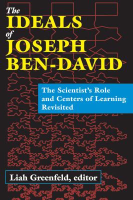 The Ideals of Joseph Ben-David : The Scientist's Role and Centers of Learning Revisited