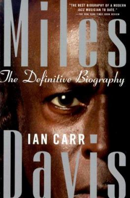 Miles Davis : The Definitive Biography