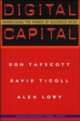 Digital Capital : Harnessing the Power of Business Webs