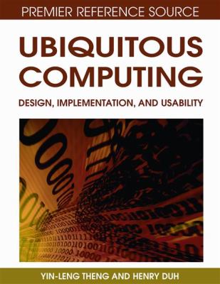 Ubiquitous Computing : Design, Implementation, and Usability