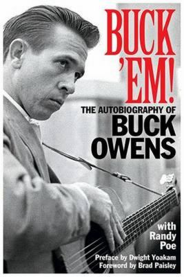 Buck 'Em! : The Autobiography of Buck Owens
