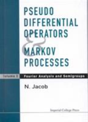 Pseudo Differential Operators and Markov Processes