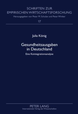 Gesundheitsausgaben in Deutschland : Eine Kointegrationsanalyse