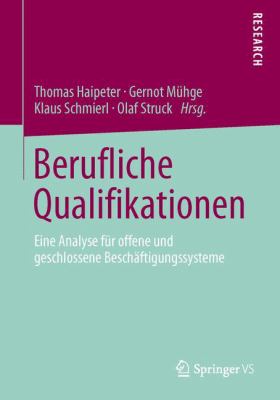 Berufliche Qualifikationen : Eine Analyse Für Offene und Geschlossene Beschäftigungssysteme