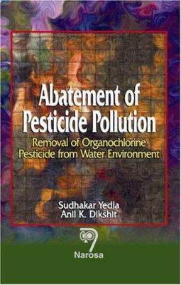 Abatement of Pesticide Pollution : Removal of Organochlorine Pesticide from Water Environment