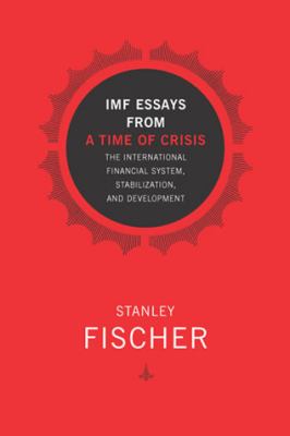 IMF Essays from a Time of Crisis : The International Financial System, Stabilization, and Development