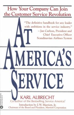 At America's Service : How Your Company Can Join the Customer Service Revolution