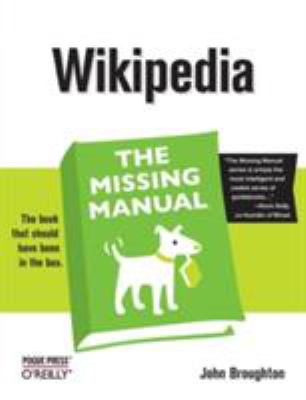Wikipedia: the Missing Manual : The Missing Manual