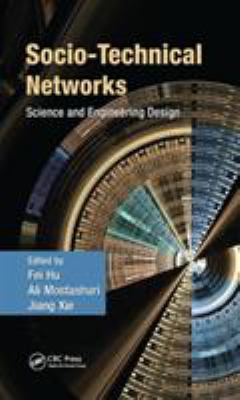 Socio-Technical Networks : Science and Engineering Design