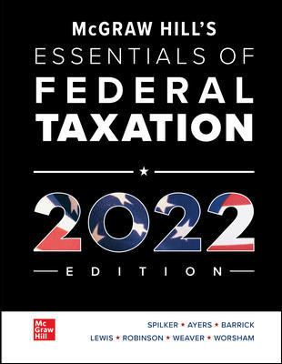 Loose Leaf for Mcgraw-Hill's Essentials of Federal Taxation 2022 Edition