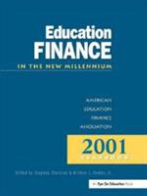 Education Finance in the New Millennium : AEFA 2001 Yearbook