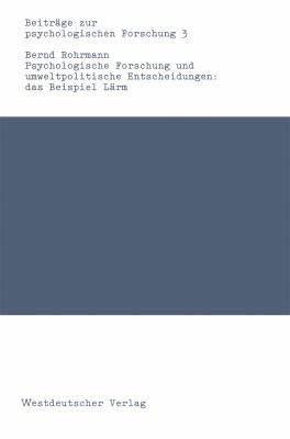 Psychologische Forschung und Umweltpolitische Entscheidungen : Das Beispiel Lärm