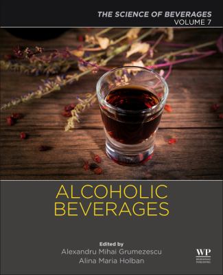 Alcoholic Beverages : Volume 7. the Science of Beverages