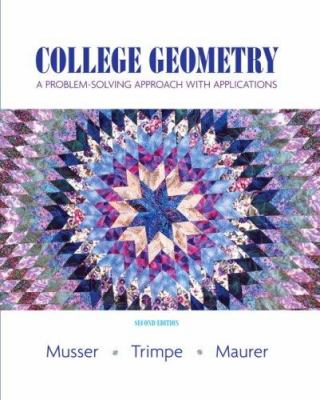 College Geometry : A Problem Solving Approach with Applications
