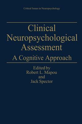 Clinical Neuropsychological Assessment : A Cognitive Approach