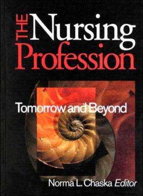 The Nursing Profession : Tomorrow and Beyond
