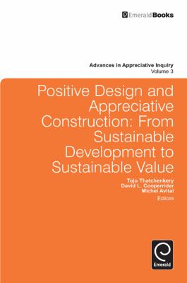 Positive Design and Appreciative Construction : From Sustainable Development to Sustainable Value
