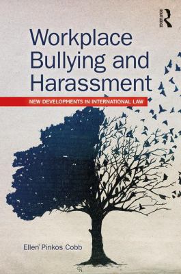 Workplace Bullying and Harassment : New Developments in International Law