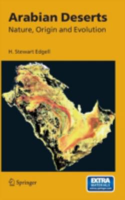 Arabian Deserts : Nature, Origin and Evolution
