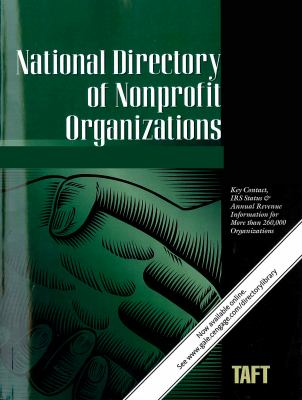 National Directory of Nonprofit Organizations : A Comprehensive Guide Providing Profiles and Procedures for Nonprofit Organizations