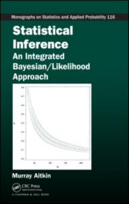 Statistical Inference : An Integrated Bayesian - Likelihood Approach
