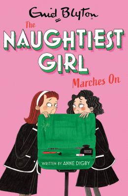 Naughtiest Girl Marches On : Book 10