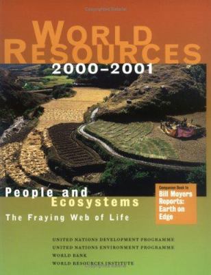World Resources 2000-2001 : People and Ecosystems - The Fraying Web of Life