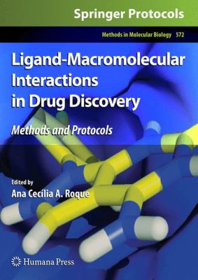Ligand-Macromolecular Interactions in Drug Discovery : Methods and Protocols