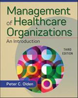 Management of Healthcare Organizations : An Introduction