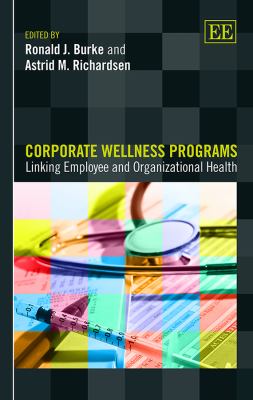 Corporate Wellness Programs : Linking Employee and Organizational Health