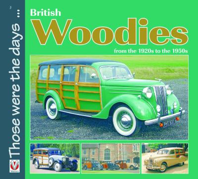 British Woodies : From the 1920's to The 1950's