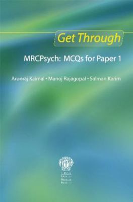 Get Through MRCPsych : MCQs for Paper 1