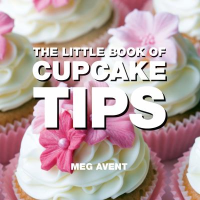 The Little Book of Cupcake Tips