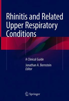 Rhinitis and Related Upper Respiratory Conditions : A Clinical Guide