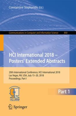 HCI International 2018 - Posters' Extended Abstracts : 20th International Conference, HCI International 2018, Las Vegas, NV, USA, July 15-20, 2018, Proceedings, Part I