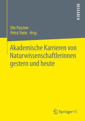 Akademische Karrieren Von Naturwissenschaftlerinnen Gestern und Heute